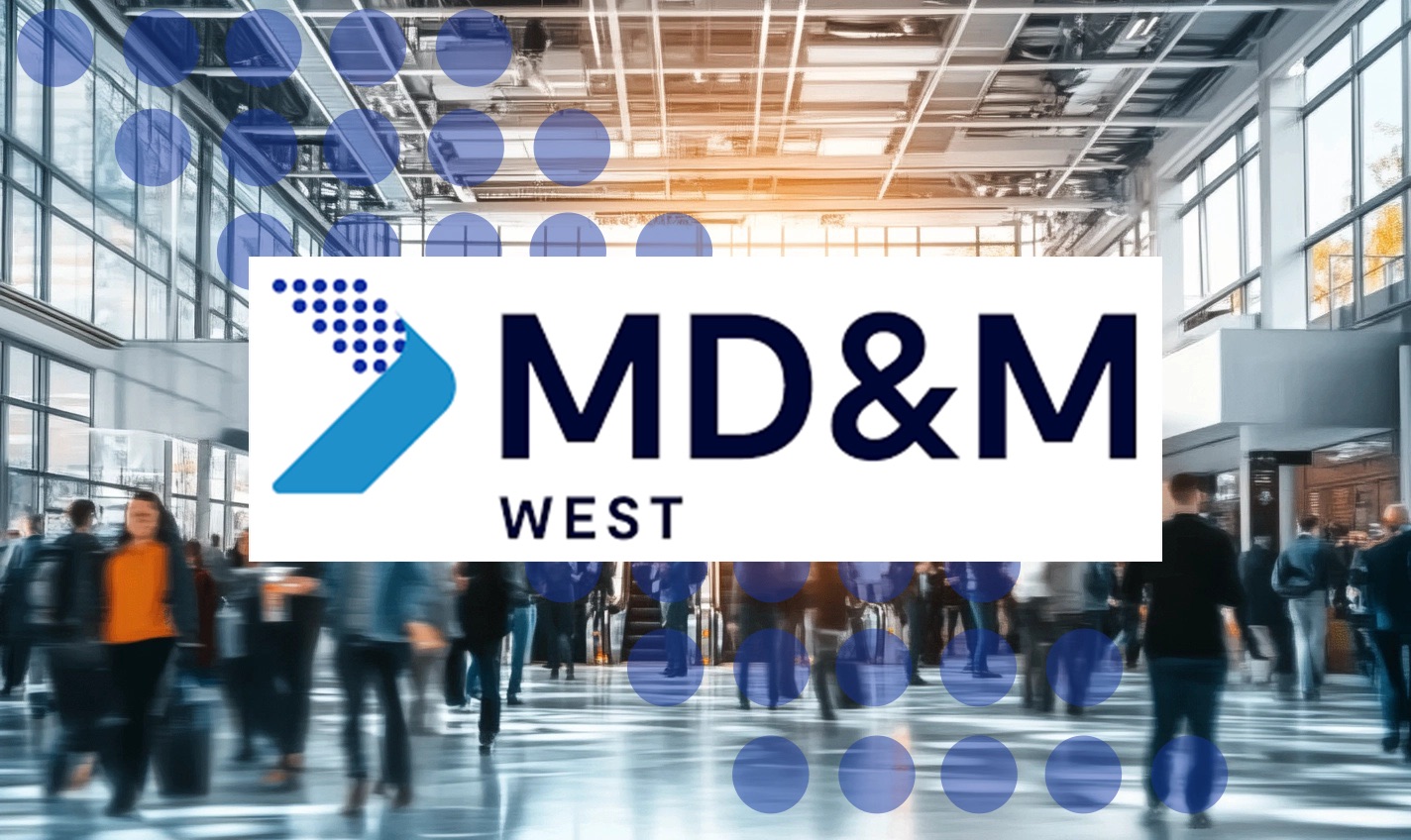 Global Interconnect at MD&M West: Event Recap & Key Takeaways